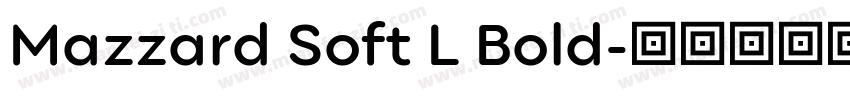 Mazzard Soft L Bold字体转换
